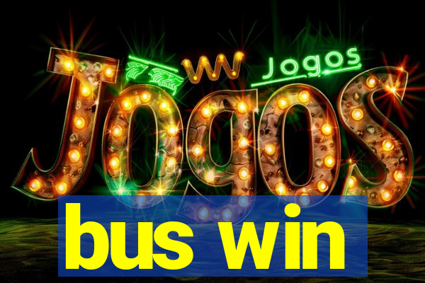 bus win